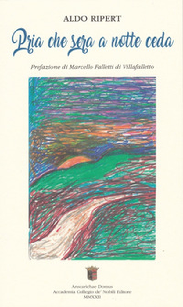 Pria che sera a notte ceda - Librerie.coop Pria che sera a notte ceda - Librerie.coop