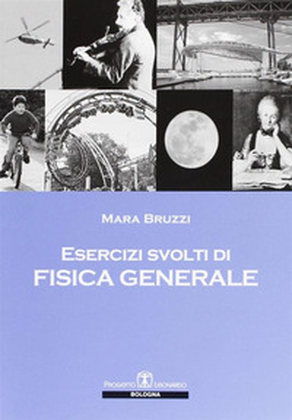 Esercizi svolti di fisica generale - Librerie.coop Esercizi svolti di fisica generale - Librerie.coop