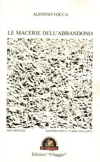 Le macerie dell'abbandono - Librerie.coop Le macerie dell'abbandono - Librerie.coop