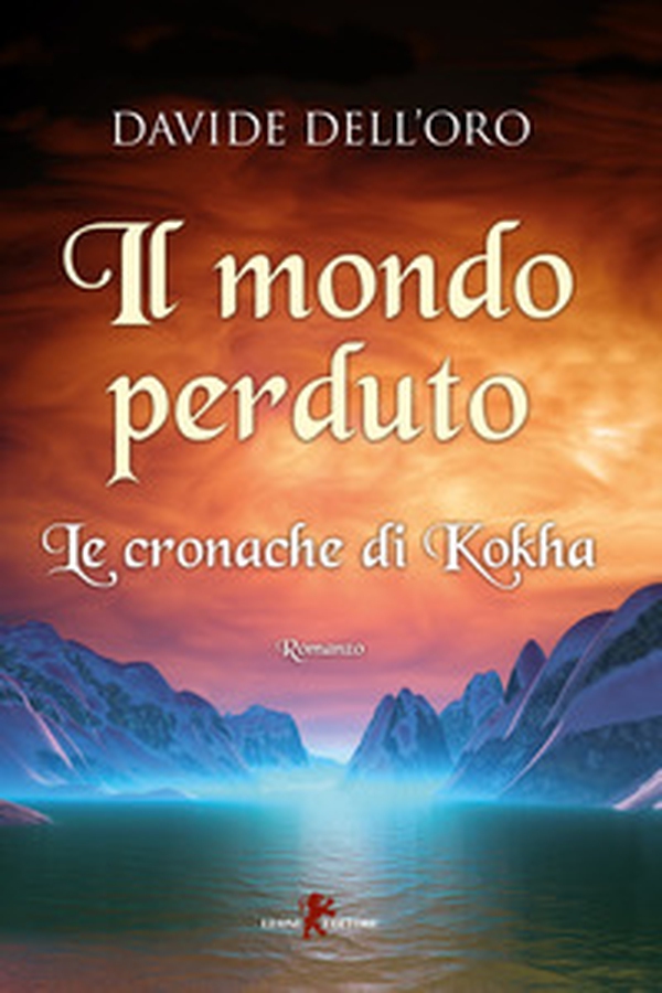 Il mondo perduto. Le cronache di Kokha - Librerie.coop Il mondo perduto. Le cronache di Kokha - Librerie.coop