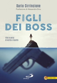 Figli dei boss. Vite in cerca di verità e riscatto - Librerie.coop