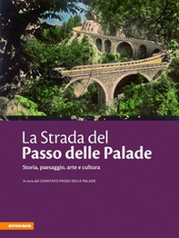 La strada del passo delle Palade. Storia, paesaggio, arte e cultura - Librerie.coop