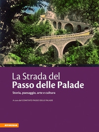 La strada del passo delle Palade. Storia, paesaggio, arte e cultura - Librerie.coop