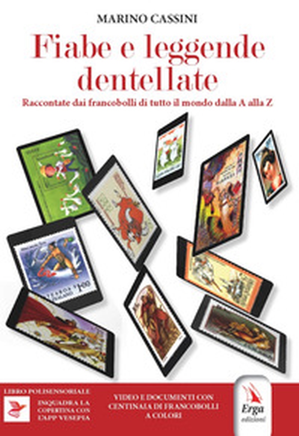 Fiabe e leggende dentellate. Raccontate dai francobolli dalla A alla Z - Librerie.coop Fiabe e leggende dentellate. Raccontate dai francobolli dalla A alla Z - Librerie.coop