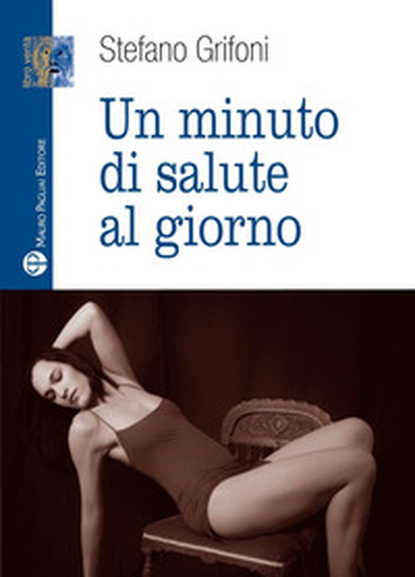 Un minuto di salute al giorno - Librerie.coop Un minuto di salute al giorno - Librerie.coop