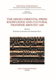 The Medici Oriental Press: knowledge and cultural transfer around 1600 - Librerie.coop
