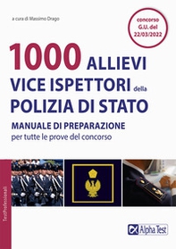 1000 allievi vice ispettori della Polizia di Stato. Manuale di preparazione per tutte le prove del concorso - Librerie.coop 1000 allievi vice ispettori della Polizia di Stato. Manuale di preparazione per tutte le prove del concorso - Librerie.coop