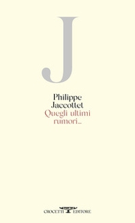 Quegli ultimi rumori... - Librerie.coop