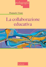La collaborazione educativa - Librerie.coop La collaborazione educativa - Librerie.coop