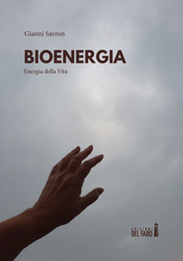 Bioenergia. Energia della vita - Librerie.coop Bioenergia. Energia della vita - Librerie.coop
