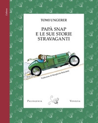 Papà Snap e le sue storie stravaganti - Librerie.coop Papà Snap e le sue storie stravaganti - Librerie.coop