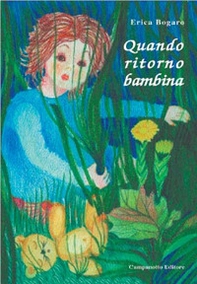 Quando ritorno bambina - Librerie.coop