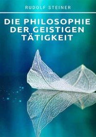 Die philosophie der geistigen tätigkeit - Librerie.coop Die philosophie der geistigen tätigkeit - Librerie.coop