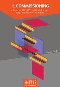 Il commissioning e la norma EN 14336 sull'installazione degli impianti di riscaldamento - Librerie.coop