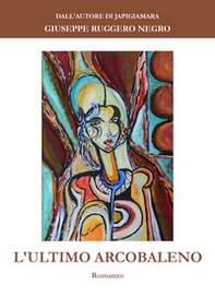 L'ultimo arcobaleno - Librerie.coop L'ultimo arcobaleno - Librerie.coop