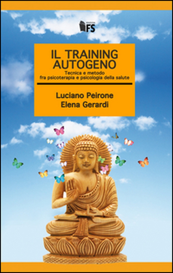 Il training autogeno. Tecnica e metodo fra psicoterapia e psicologia della salute - Librerie.coop Il training autogeno. Tecnica e metodo fra psicoterapia e psicologia della salute - Librerie.coop
