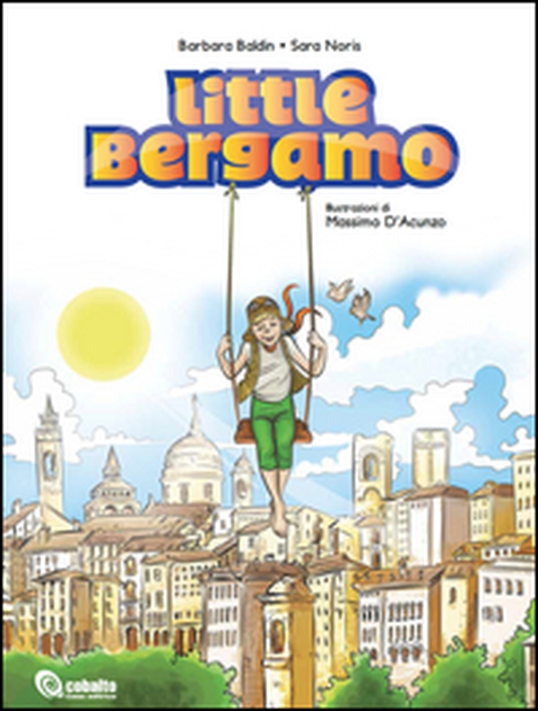 Little Bergamo - Librerie.coop Little Bergamo - Librerie.coop