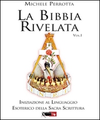 La Bibbia rivelata - Vol. 1 - Librerie.coop