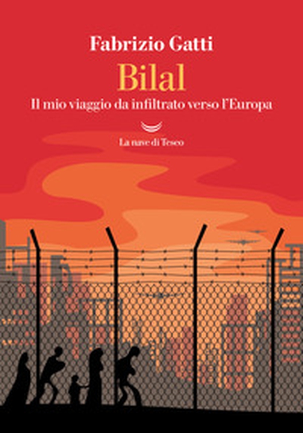 Bilal. Il mio viaggio da infiltrato verso l'Europa - Librerie.coop Bilal. Il mio viaggio da infiltrato verso l'Europa - Librerie.coop