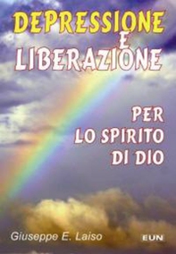 Depressione e liberazione per lo Spirito Santo - Librerie.coop