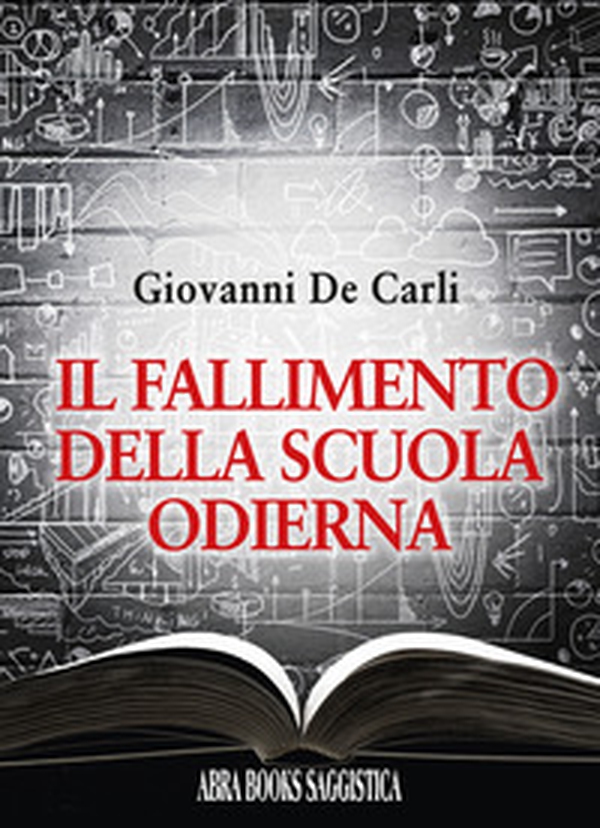 Il fallimento della scuola odierna - Librerie.coop Il fallimento della scuola odierna - Librerie.coop