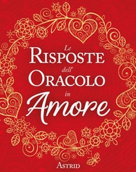 Le risposte dell'oracolo in amore - Librerie.coop