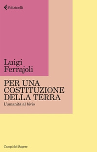 Per una Costituzione della Terra. L'umanità al bivio - Librerie.coop Per una Costituzione della Terra. L'umanità al bivio - Librerie.coop