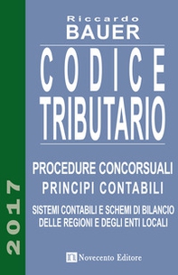Codice tributario. Procedure concorsuali. Principi contabili. Sistemi contabili e schemi di bilancio delle regioni e degli enti locali - Librerie.coop
