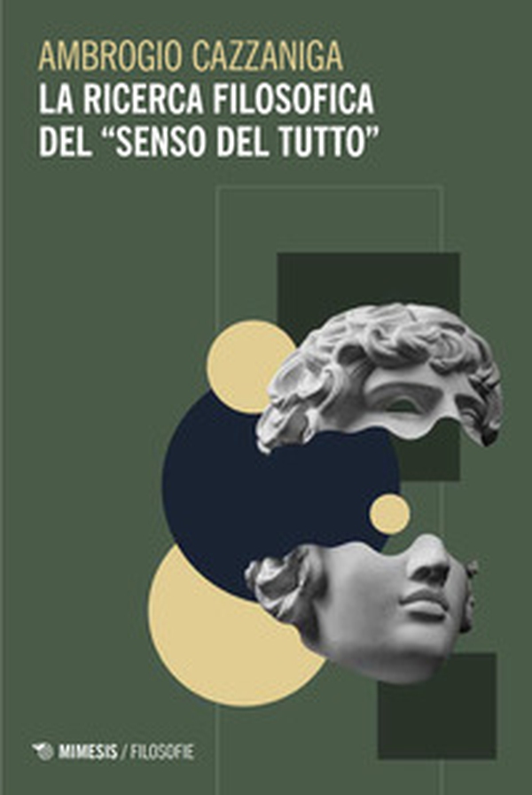 La ricerca filosofica del «senso del tutto» - Librerie.coop