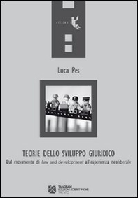 Teorie dello sviluppo giuridico. Dal movimento di «law and development» all'esperienza neoliberale - Librerie.coop