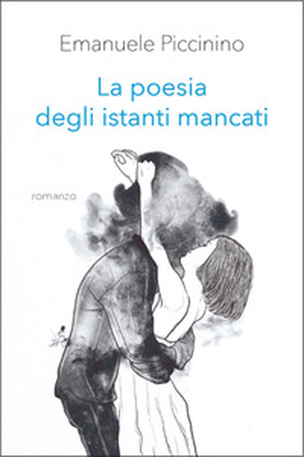 La poesia degli istanti mancati - Librerie.coop La poesia degli istanti mancati - Librerie.coop