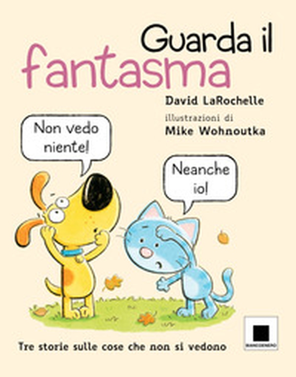 Guarda il fantasma - Librerie.coop Guarda il fantasma - Librerie.coop