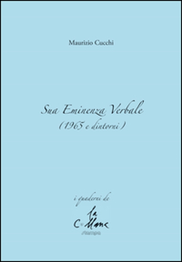 Sua eminenza verbale (1965 e dintorni) - Librerie.coop Sua eminenza verbale (1965 e dintorni) - Librerie.coop