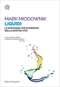 Liquidi. Le sostanze che scorrono nella nostra vita - Librerie.coop Liquidi. Le sostanze che scorrono nella nostra vita - Librerie.coop