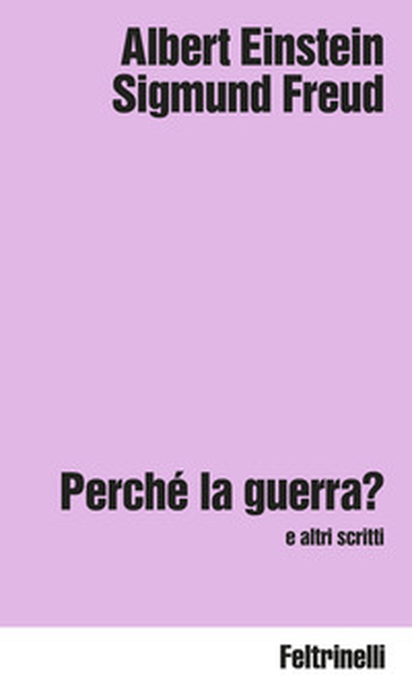 Perché la guerra? e altri scritti - Librerie.coop