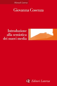 Introduzione alla semiotica dei nuovi media - Librerie.coop Introduzione alla semiotica dei nuovi media - Librerie.coop