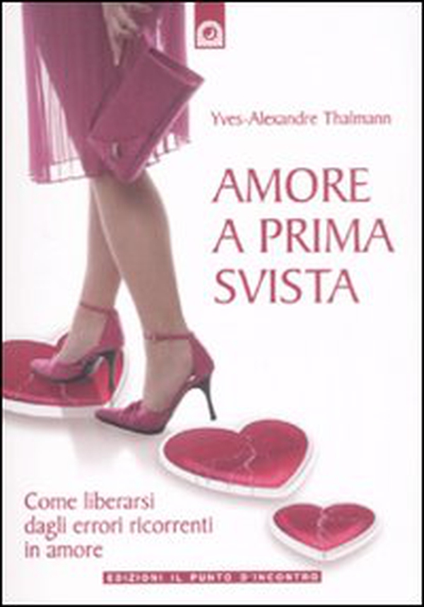 Amore a prima svista. Come liberarsi dagli errori ricorrenti in amore - Librerie.coop Amore a prima svista. Come liberarsi dagli errori ricorrenti in amore - Librerie.coop