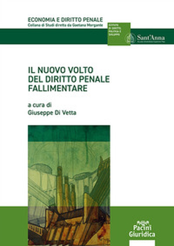 Il nuovo volto del diritto penale fallimentare - Librerie.coop Il nuovo volto del diritto penale fallimentare - Librerie.coop