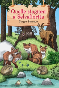 Quelle stagioni a Selvafiorita - Librerie.coop Quelle stagioni a Selvafiorita - Librerie.coop