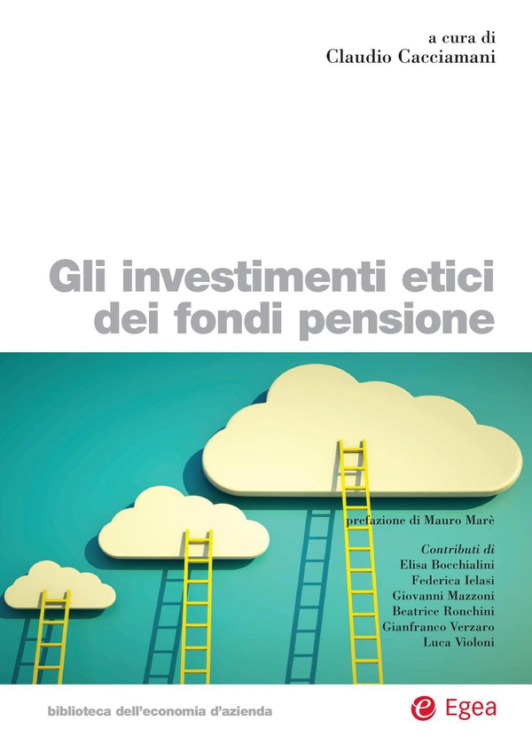 Gli investimenti etici dei fondi pensione - Librerie.coop Gli investimenti etici dei fondi pensione - Librerie.coop