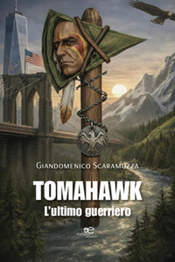 Tomahawk. L'ultimo guerriero - Librerie.coop
