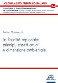 La fiscalità regionale: principi, assetti attuali e dimensione ambientale - Librerie.coop