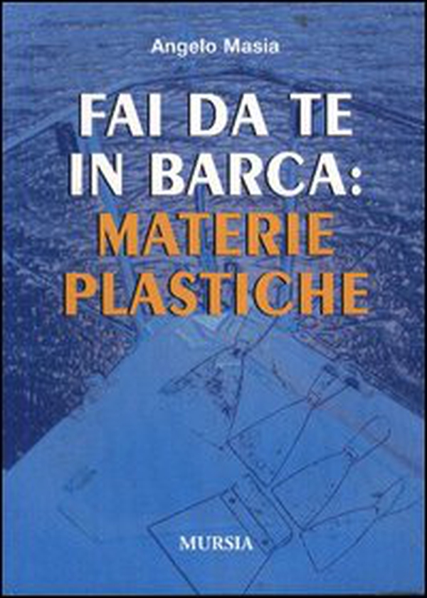 Fai da te in barca: materie plastiche - Librerie.coop