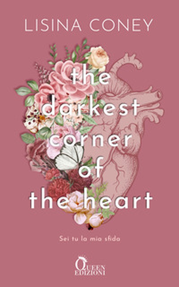 The darkest corner of the heart. Sei tu la mia sfida - Librerie.coop The darkest corner of the heart. Sei tu la mia sfida - Librerie.coop
