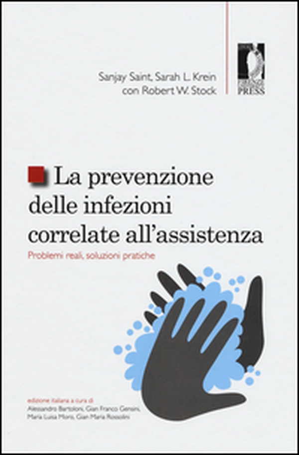 La prevenzione delle infezioni correlate all'assistenza. Problemi reali, soluzioni pratiche - Librerie.coop La prevenzione delle infezioni correlate all'assistenza. Problemi reali, soluzioni pratiche - Librerie.coop