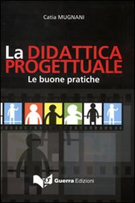 La didattica progettuale. Le buone pratiche - Librerie.coop