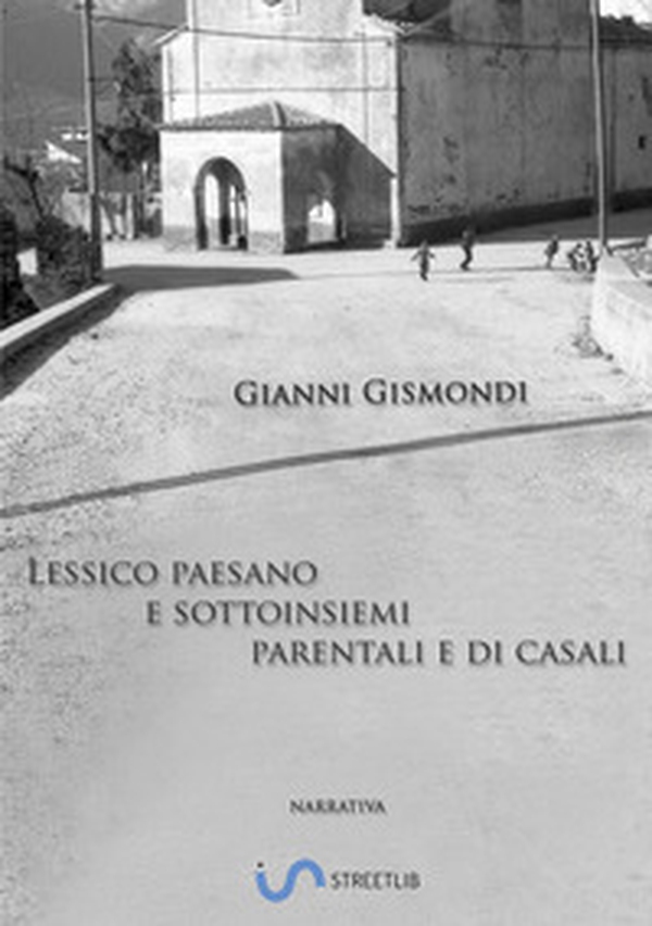 Lessico paesano e sottoinsiemi parentali e di casali - Librerie.coop Lessico paesano e sottoinsiemi parentali e di casali - Librerie.coop