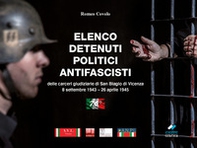 Elenco detenuti politici antifascisti delle carceri giudiziarie di San Biagio di Vicenza (8 settembre 1943-26 aprile 1945) - Librerie.coop