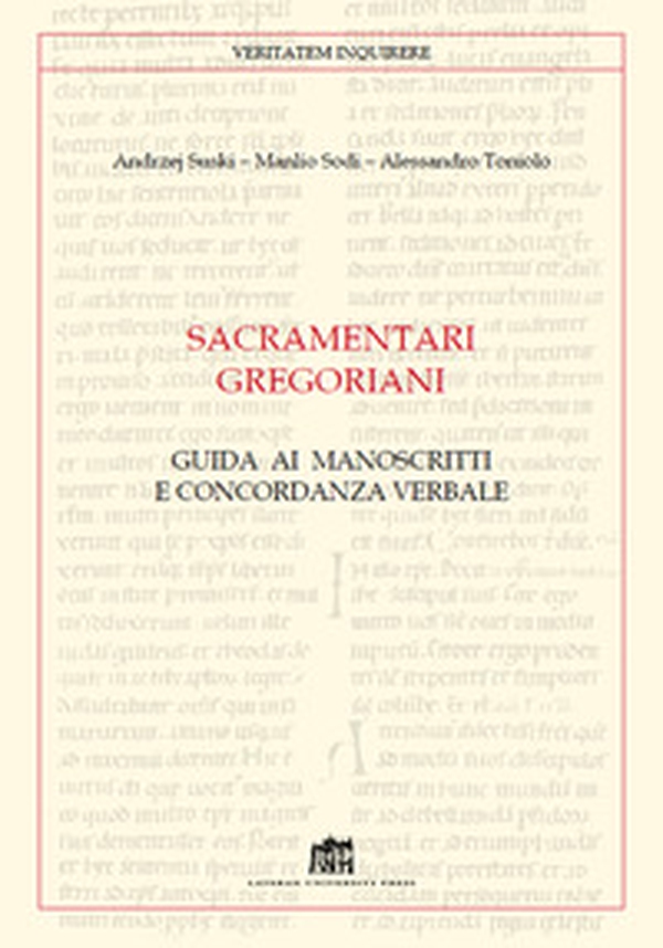 Sacramentari gregoriani. Guida ai manoscritti e concordanza verbale - Librerie.coop Sacramentari gregoriani. Guida ai manoscritti e concordanza verbale - Librerie.coop