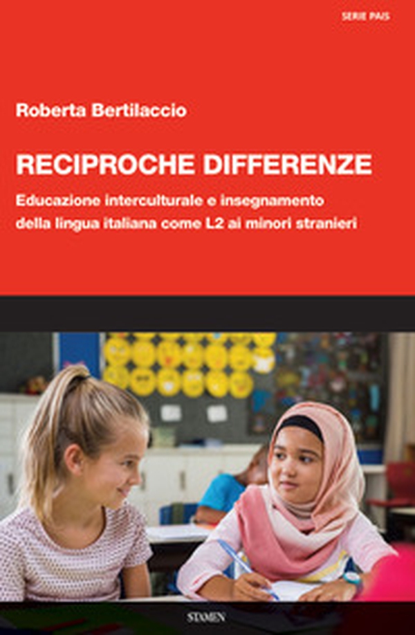 Reciproche differenze. Educazione interculturale e insegnamento della lingua italiana come L2 ai minori stranieri - Librerie.coop Reciproche differenze. Educazione interculturale e insegnamento della lingua italiana come L2 ai minori stranieri - Librerie.coop
